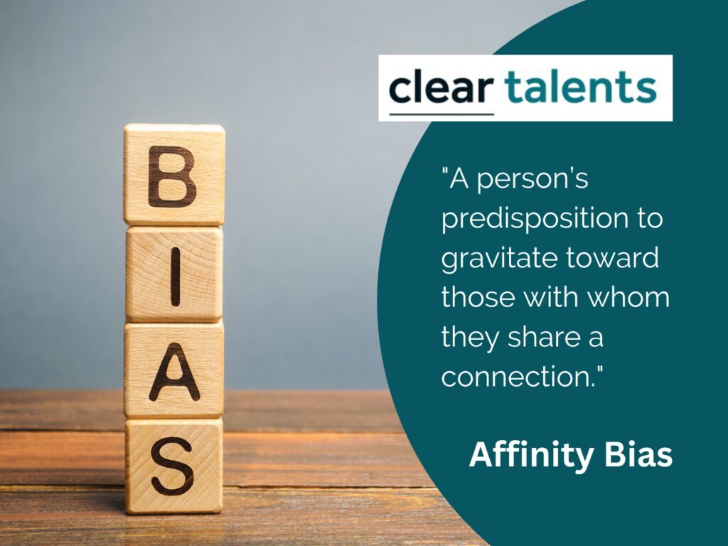 Blocks spell out bias. Affinity Bias - a person's predisposition to gravitate to someone with whom they share a connection