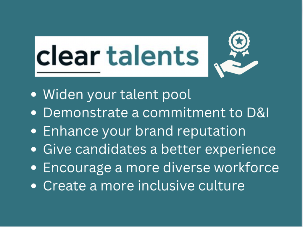 Widen your talent pool; Demonstrate a commitment to D&I; Enhance your brand reputation; Give candidates a better experience; Encourage a more diverse workforce; Create a more inclusive culture